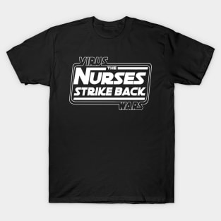 Virus The Nurses Strike Back Wars T-Shirt